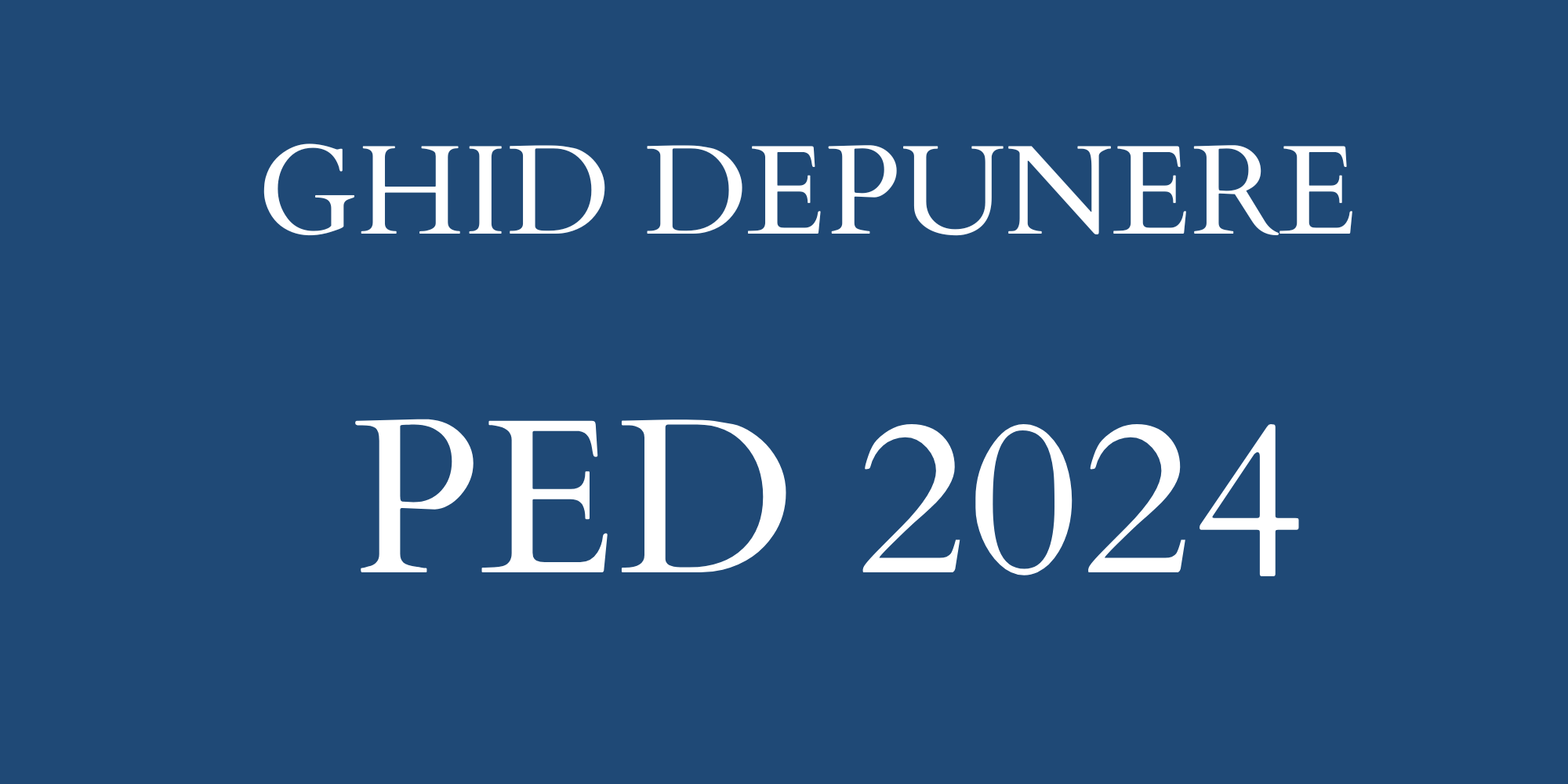 Ghid de depunere PED 2024